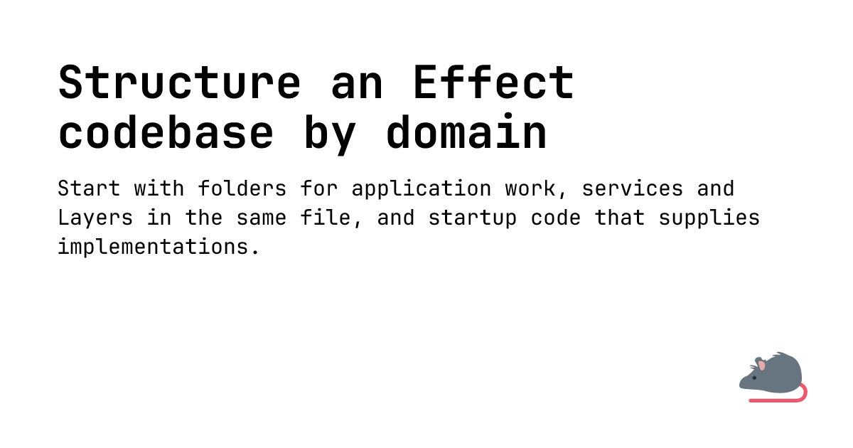 Structure an Effect codebase by domain | rat-stack